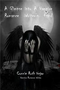 A Glipmse into a Vampire Romance Writer's Mind.