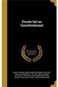 Proces Fait Au Constitutionnel