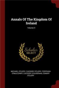 Annals Of The Kingdom Of Ireland; Volume 4