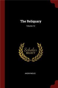 The Reliquary; Volume 12