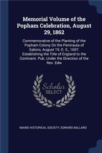 Memorial Volume of the Popham Celebration, August 29, 1862