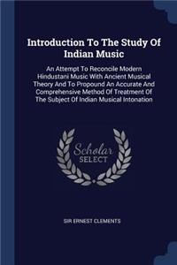 Introduction To The Study Of Indian Music