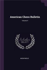 American Chess Bulletin; Volume 4