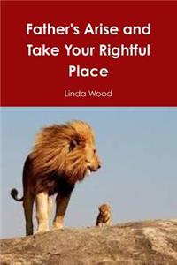 Father's Arise and Teach your Children