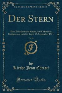 Der Stern, Vol. 63: Eine Zeitschrift Der Kirche Jesu Christi Der Heiligen Der Letzten Tage; 15. September 1931 (Classic Reprint)