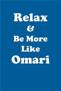 Relax & Be More Like Omari Affirmations Workbook Positive Affirmations Workbook Includes: Mentoring Questions, Guidance, Supporting You