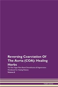 Reversing Coarctation of the Aorta (Coa)