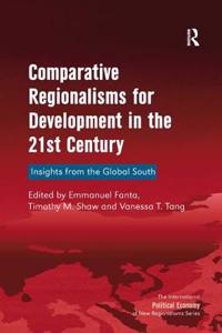 Comparative Regionalisms for Development in the 21st Century