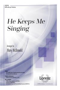 He Keeps Me Singing