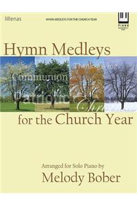 Hymn Medleys For The Church Year