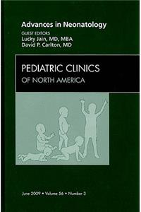Advances in Neonatology, an Issue of Pediatric Clinics