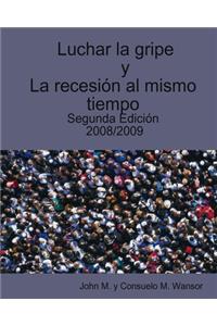 Luchar La Gripe Y La Recesion Al Mismo Tiempo
