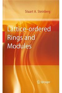 Lattice-Ordered Rings and Modules