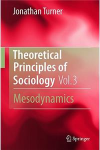 Theoretical Principles of Sociology, Volume 3