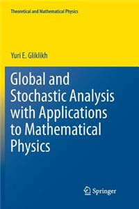 Global and Stochastic Analysis with Applications to Mathematical Physics