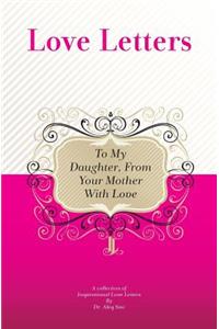 To My Daughter, From Your Mother With Love