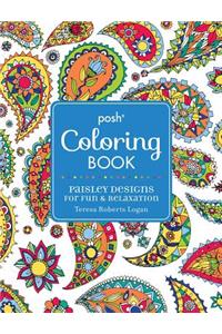 Posh Adult Coloring Book: Paisley Designs for Fun & Relaxation
