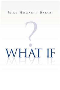 What If ?