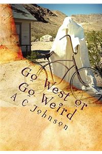 Go West or Go Weird: Strange Stories of the West & Weird