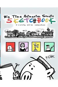 Big Time Animation Studio Sketchbook