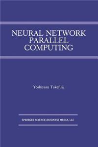 Neural Network Parallel Computing