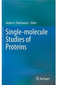 Single-Molecule Studies of Proteins