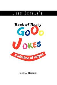 John Heyman's Book of Really Good Jokes