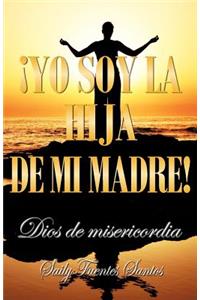 Yo Soy La Hija de Mi Madre!