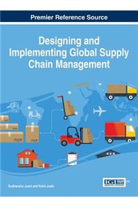 Designing and Implementing Global Supply Chain Management