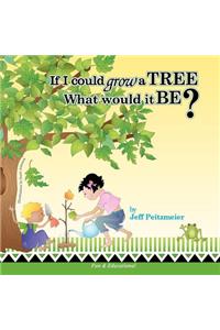 If I could grow a TREE