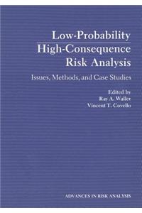 Low-Probability High-Consequence Risk Analysis: Issues, Methods, and Case Studies