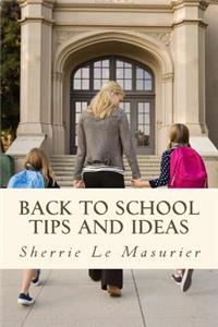 Back to School Tips and Ideas