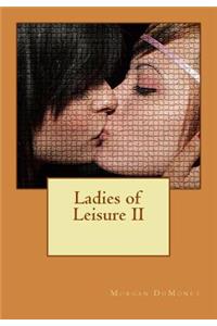 Ladies of Leisure II