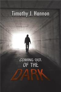 Coming Out of the Dark