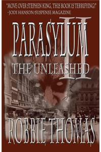 Parasylum II the Unleashed
