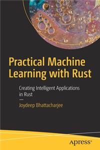 Practical Machine Learning with Rust