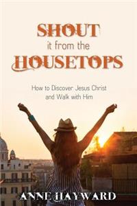 Shout it from the Housetops