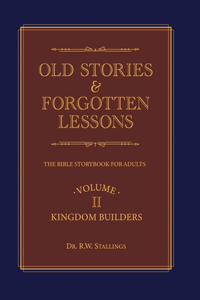 Old Stories & Forgotten Lessons