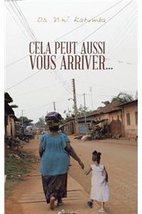 Cela Peut Aussi Vous Arriver...