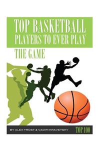 Top Basketball Players to Ever Play the Game