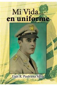Mi Vida...En Uniforme