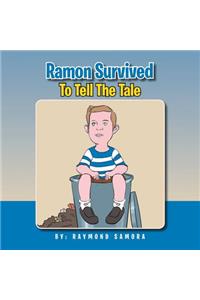 Ramon Survived To Tell The Tale
