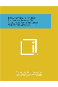 Transactions of the American Lodge of Research for Free and Accepted Masons