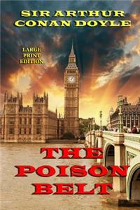 The Poison Belt - Large Print Edition