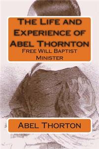 Life and Experience of Abel Thornton