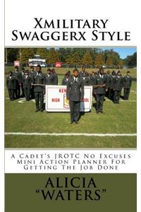 Xmilitary Swaggerx Style: A Cadet's JROTC Mini Action Planner For Getting The Job Done