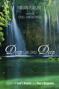 Deep Calls Unto Deep