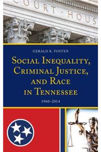 Social Inequality, Criminal Justice, and Race in Tennessee