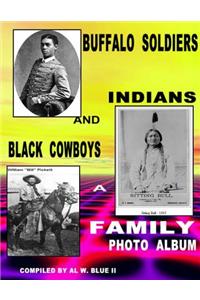 Buffalo Soldiers, Indians and Black Cowboys