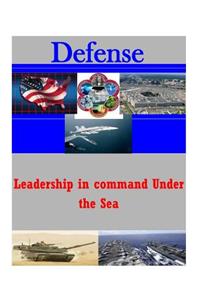 Leadership in command Under the Sea